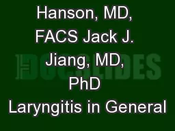 David G. Hanson, MD, FACS Jack J. Jiang, MD, PhD Laryngitis in General