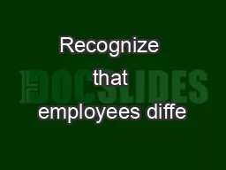 Recognize that employees diffe