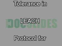 Incorporating Fault Tolerance in LEACH Protocol for Wireless Sensor 
.