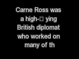 Carne Ross was a high- ying British diplomat who worked on many of th