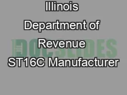 Illinois Department of Revenue ST16C Manufacturer