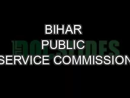 BIHAR PUBLIC SERVICE COMMISSION