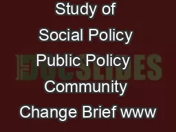 Center for the Study of Social Policy Public Policy  Community Change Brief www
