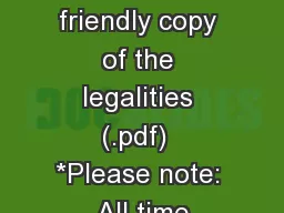 printer friendly copy of the legalities (.pdf)  *Please note: All time
