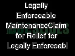 Legally Enforceable MaintenanceClaim for Relief for Legally Enforceabl