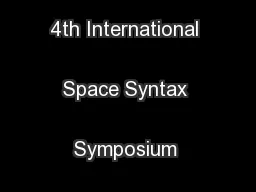 Proceedings . 4th International Space Syntax Symposium London 2003
...