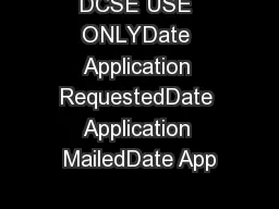 DCSE USE ONLYDate Application RequestedDate Application MailedDate App