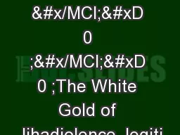 &#x/MCI; 0 ;&#x/MCI; 0 ;The White Gold of Jihadiolence, legiti
