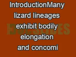 IntroductionMany lizard lineages exhibit bodily elongation and concomi
