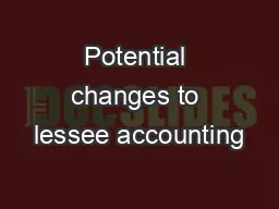Potential changes to lessee accounting