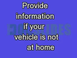 Step 3:   Provide   information   if your    vehicle is not    at home
