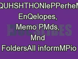 REQUHSHTHONIePPerheMd, EnQelopes, Memo PMds, Mnd FoldersAll informMPio
