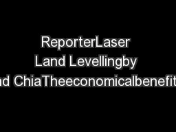 ReporterLaser Land Levellingby Raymond ChiaTheeconomicalbenefitsperfec