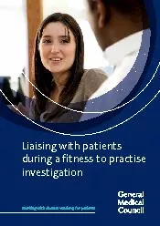 Liaising with patients during a tness to practise investigation
...
