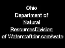 Ohio Department of Natural ResourcesDivision of Watercraftdnr.com/wate