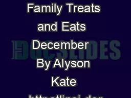  Festive Family Treats and Eats  December   By Alyson Kate httpatlinsi der