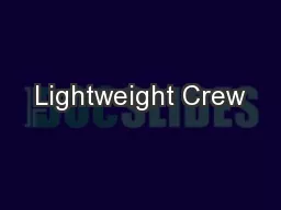 Lightweight Crew