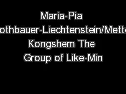 Maria-Pia Kothbauer-Liechtenstein/Mette Kongshem The Group of Like-Min