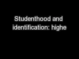 Studenthood and identification: highe