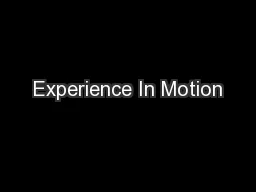 Experience In Motion