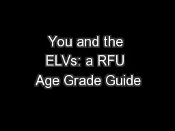 You and the ELVs: a RFU Age Grade Guide