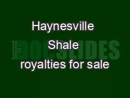 Haynesville Shale royalties for sale