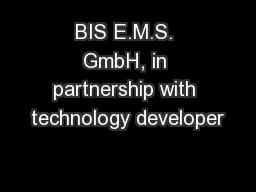 BIS E.M.S. GmbH, in partnership with technology developer