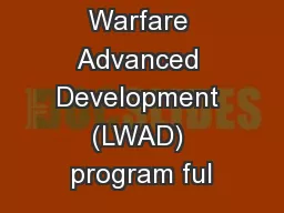 he Littoral Warfare Advanced Development (LWAD) program ful