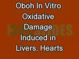 Akintunde JK, Oboh In Vitro Oxidative Damage Induced in Livers, Hearts