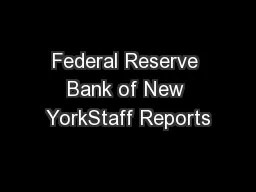 Federal Reserve Bank of New YorkStaff Reports