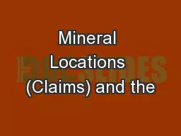 Mineral Locations (Claims) and the