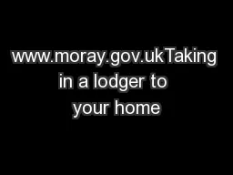 www.moray.gov.ukTaking in a lodger to your home