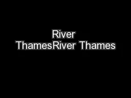River ThamesRiver Thames
