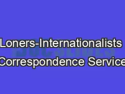 Loners-Internationalists Correspondence Service
