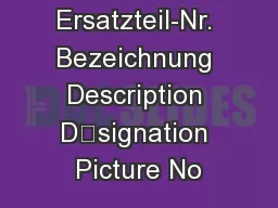 Bild Nr. Ersatzteil-Nr. Bezeichnung Description Dsignation Picture No