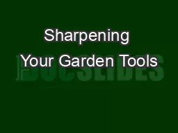 Sharpening Your Garden Tools