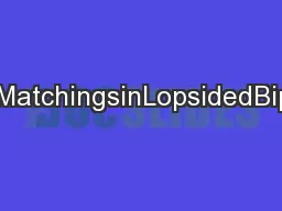 FastAlgorithmsforFindingMatchingsinLopsidedBipartiteGraphswithApplicat