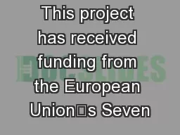 This project has received funding from the European Union’s Seven