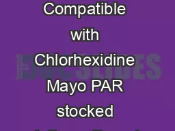 Lotions Compatible with Chlorhexidine Mayo PAR stocked lotions: Descri