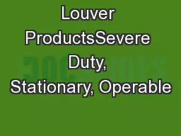 Louver ProductsSevere Duty, Stationary, Operable