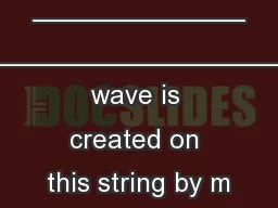 ______________
___________________
wave is created on this string by m