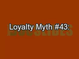 Loyalty Myth #43: