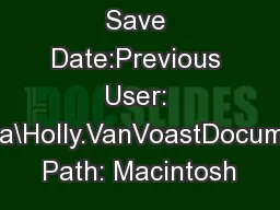 Save Date:Previous User: ipgna\Holly.VanVoastDocument Path: Macintosh