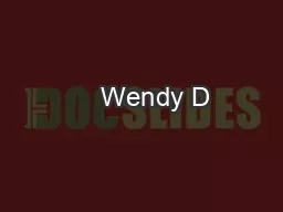     Wendy D