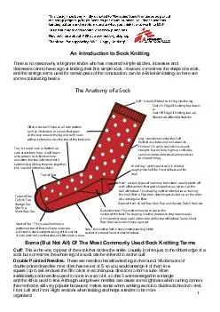 An Introduction to Sock Knitting There is no reason why a beginner knitter who has mastered