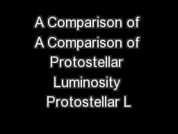 A Comparison of A Comparison of Protostellar Luminosity Protostellar L
