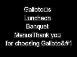 Galioto’s Luncheon Banquet MenusThank you for choosing Galioto