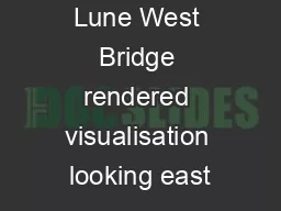 Lune West Bridge rendered visualisation looking east