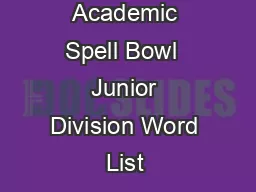 Indiana Academic Spell Bowl  Junior Division Word List 