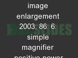provide image enlargement 2003; 86: 6: simple magnifier positive power